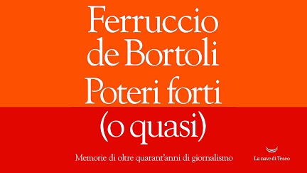 Lucia Annunziata presenta il libro di Ferruccio de Bortoli “Poteri forti (o quasi)”
