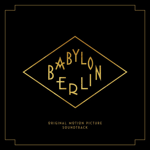 Babylon Berlin: oggi esce la colonna sonora dell'omonima serie TV targata Sky
