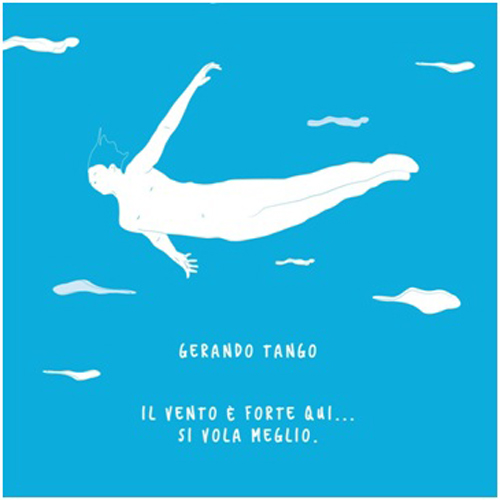 Il vento è forte qui... si vola meglio, il secondo album del cantautore pugliese Gerardo Tango