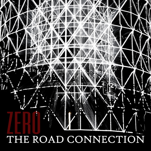 ZERO è il nuovo album dei The Road Connection