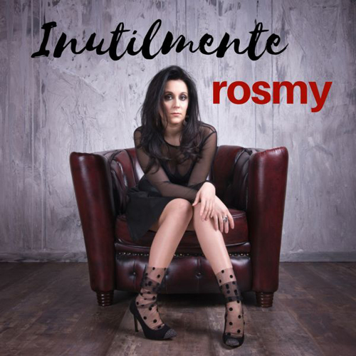 Inutilmente, il nuovo brano della cantautrice lucana Rosmy, il video è disponibile su YouTube