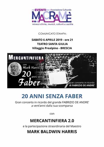 “20 anni senza Faber” lo spettacolo proposto da i Mercantinfiera con la partecipazione di Mark Baldwin Harri al Teatro Santa Giulia - Villaggio Prealpino a Brescia