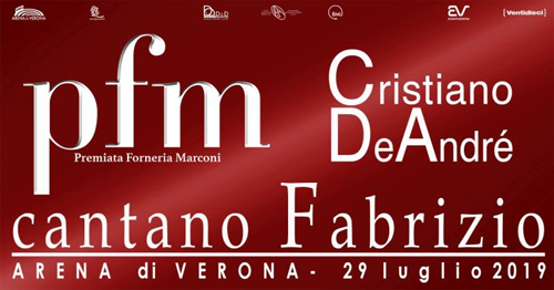 “PFM Premiata Forneria Marconi - Cristiano De André cantano Fabrizio”! Il 29 luglio all’Arena di Verona. Aperte le prevendite