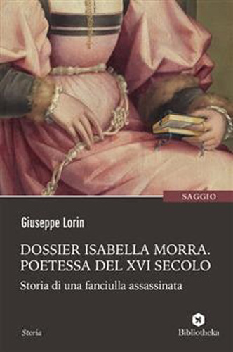 In libreria Dossier Isabella Morra, il saggio di Giuseppe Lorin