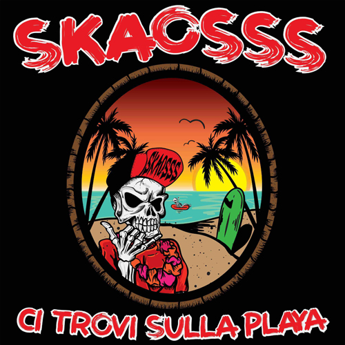 Ci Trovi sulla Playa, il disco d'esordio degli SKAOSSS