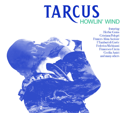 Tarcus Howlin' Wind, il nuovo album di Tarcisio Di Domenicantonio