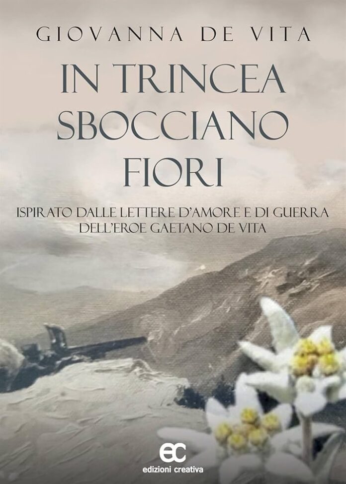 "In trincea sbocciano fiori", Giovanna De Vita, Creativa edizioni